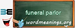 WordMeaning blackboard for funeral parlor